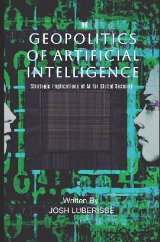 Cover of The Geopolitics of Artificial Intelligence