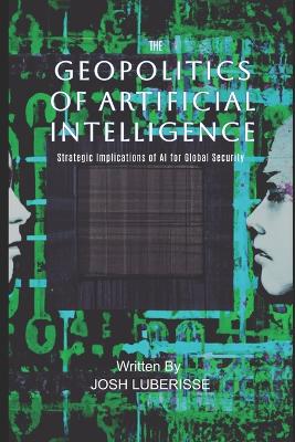 Cover of The Geopolitics of Artificial Intelligence