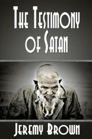 Cover of The Testimony of Satan