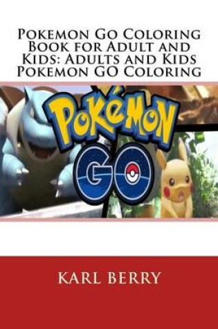 Cover of Pokemon Go Coloring Book for Adult and Kids