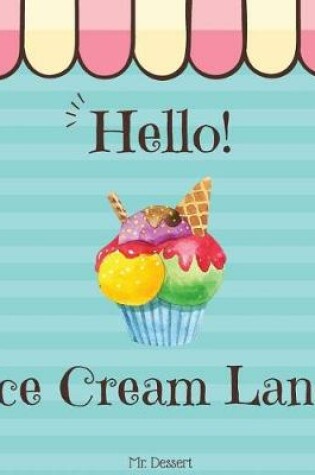 Cover of Hello! Ice Cream Land