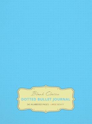 Book cover for Large 8.5 x 11 Dotted Bullet Journal (Sky Blue #10) Hardcover - 245 Numbered Pages