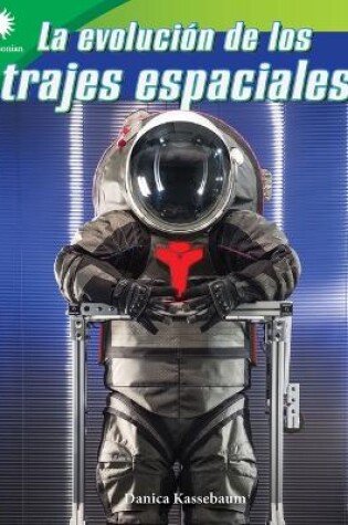 Cover of La evoluci n de los trajes espaciales