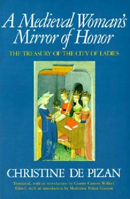 Book cover for A Medieval Woman's Mirror of Honor: The Treasury of the City of Ladies
