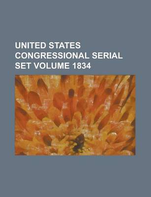 Book cover for United States Congressional Serial Set Volume 1834