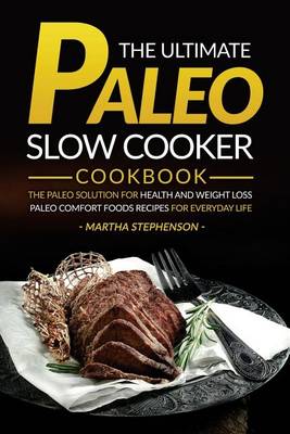 Book cover for The Ultimate Paleo Slow Cooker Cookbook