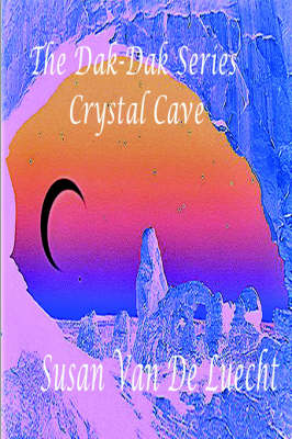 Book cover for The Dak-Dak Series The Crystal Cave