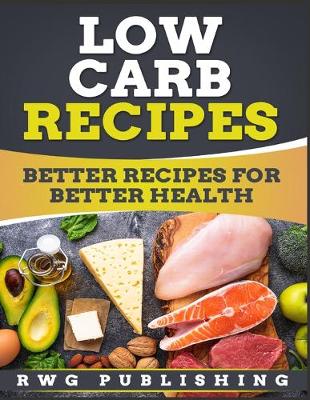 Book cover for Low Carb Recipes (Full Color)