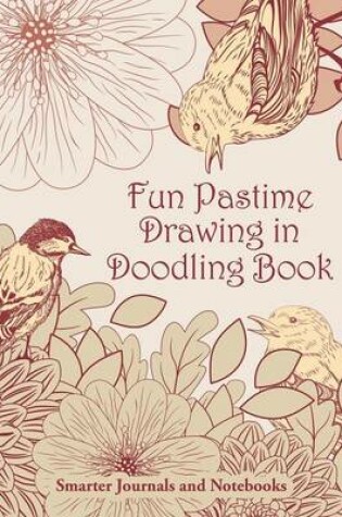 Cover of Fun Pastime Drawing in Doodling Book