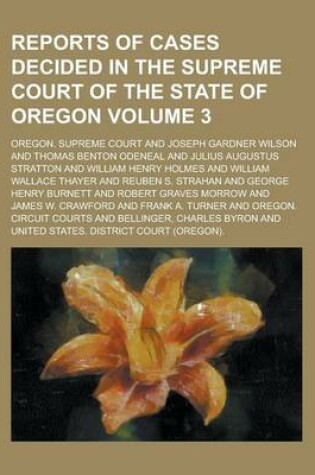 Cover of Reports of Cases Decided in the Supreme Court of the State of Oregon Volume 3