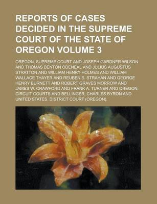 Book cover for Reports of Cases Decided in the Supreme Court of the State of Oregon Volume 3