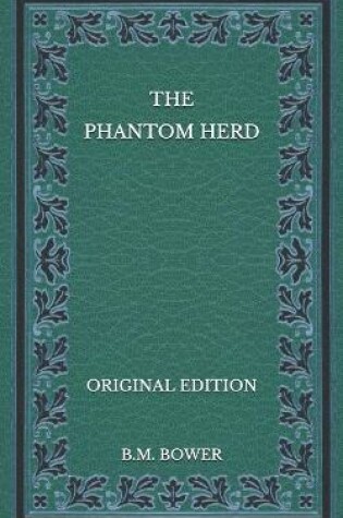 Cover of The Phantom Herd - Original Edition