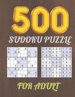 Cover of 500 Sudoku Puzzle for Adult