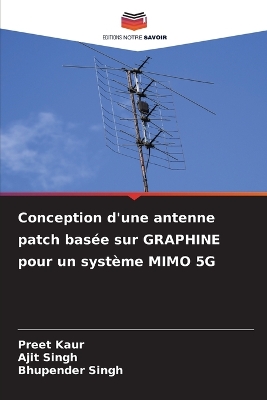 Book cover for Conception d'une antenne patch basée sur GRAPHINE pour un système MIMO 5G