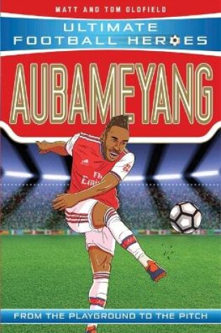 Cover of Aubameyang (Ultimate Football Heroes - the No. 1 football series)