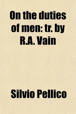 Book cover for On the Duties of Men; Tr. by R.A. Vain
