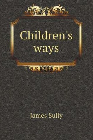 Cover of Children's ways