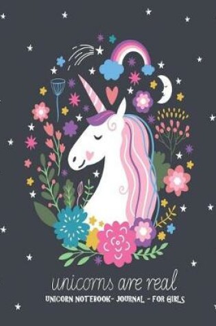 Cover of Unicorns are Real - Unicorn Notebook - Journal for Girls