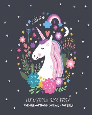 Book cover for Unicorns are Real - Unicorn Notebook - Journal for Girls