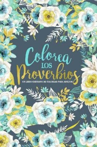 Cover of Colorea los Proverbios