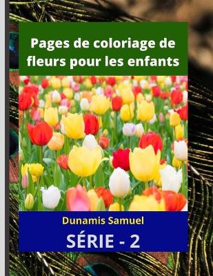 Cover of Pages de coloriage de fleurs pour les enfants