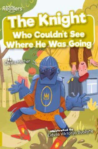 Cover of The Knight Who Couldn't See Where He Was Going