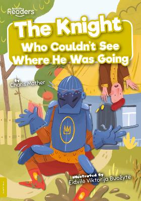 Cover of The Knight Who Couldn't See Where He Was Going