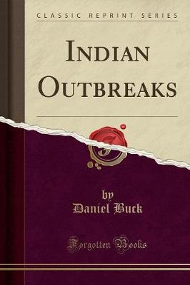 Book cover for Indian Outbreaks (Classic Reprint)