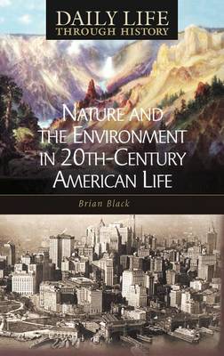 Book cover for Nature and the Environment in Twentieth-Century American Life