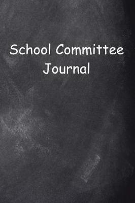 Book cover for School Committee Journal Chalkboard Design