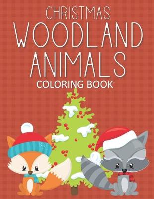 Cover of Christmas Woodland Animals Coloring Books