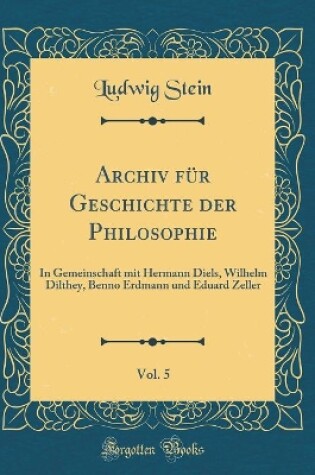 Cover of Archiv Fur Geschichte Der Philosophie, Vol. 5