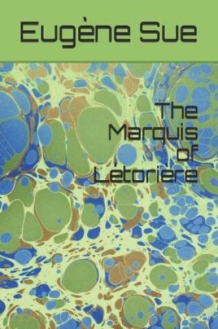 Cover of The Marquis of Letoriere