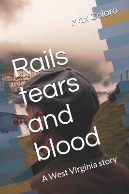 Cover of Rails tears and blood