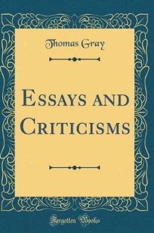 Cover of Essays and Criticisms (Classic Reprint)