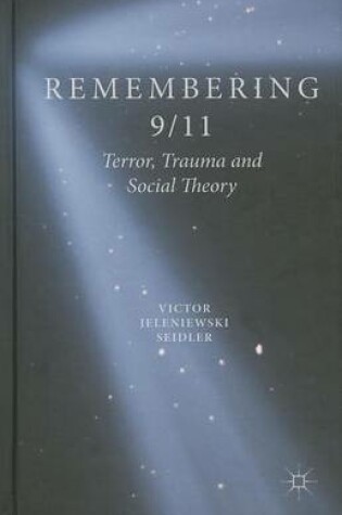 Cover of Remembering 9/11: Terror, Trauma and Social Theory