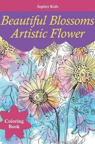 Cover of Beautiful Blossoms Artistic Flower Coloring Book