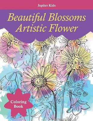 Book cover for Beautiful Blossoms Artistic Flower Coloring Book