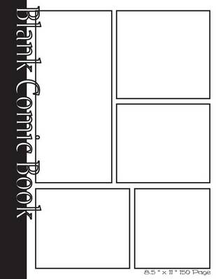 Cover of Blank Comic Book Pages-Blank Comic Strips-5 Panels, 8.5"x11",150 Pages