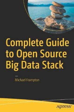 Cover of Complete Guide to Open Source Big Data Stack