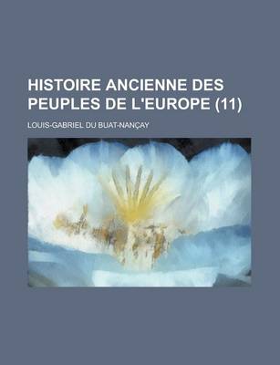 Book cover for Histoire Ancienne Des Peuples de L'Europe (11 )