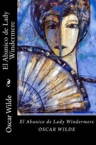 Cover of El Abanico de Lady Windermere (Spanish Edition)