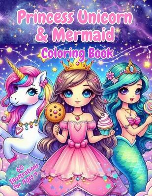 Book cover for Princess Unicorn & Mermaid Coloring Book