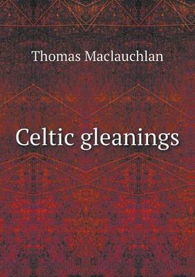 Book cover for Celtic gleanings