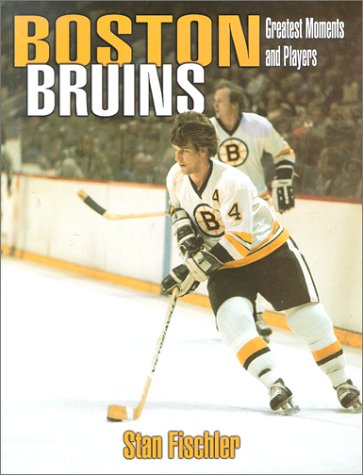 Book cover for Greatest Players and Moments of the Boston Bruins