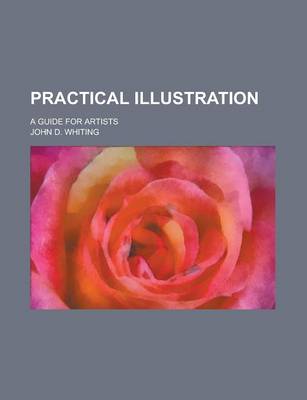 Book cover for Practical Illustration; A Guide for Artists