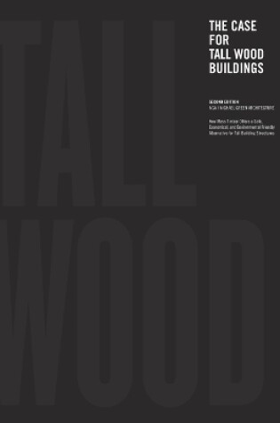 Cover of The Case for Tall Wood Buildings