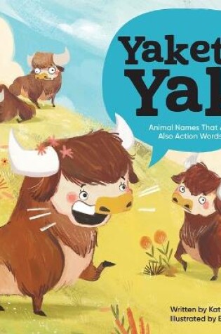 Cover of Yakety Yak Animal Names That Are Also Action Words