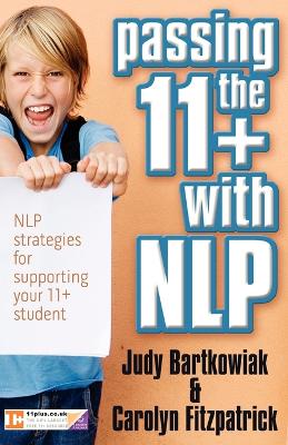 Book cover for Passing the 11+ with NLP - NLP Strategies for Supporting Your 11 Plus Student