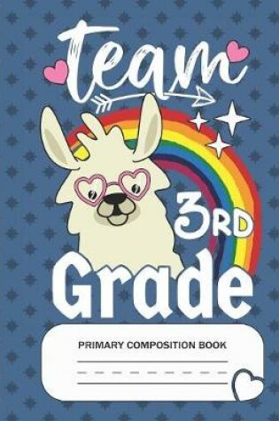 Cover of Team 3rd Grade - Primary Composition Book